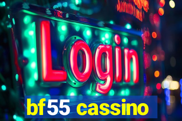 bf55 cassino